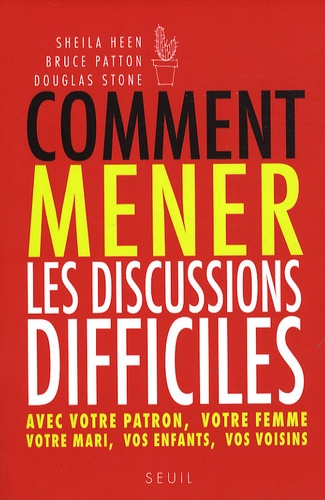 Comment mener les discussions difficiles