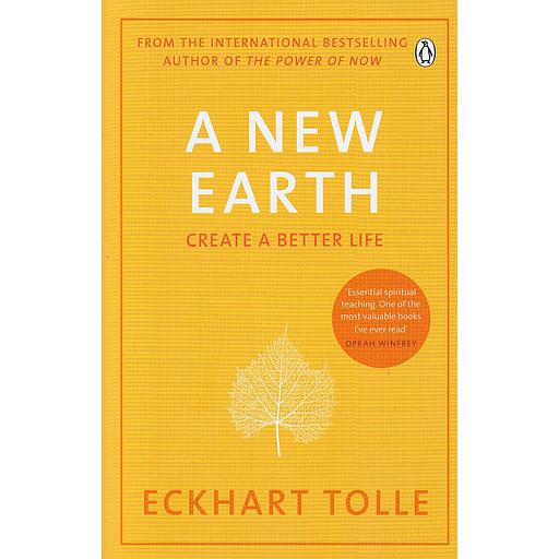 A New Earth- Create a Better Life