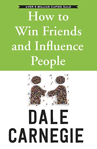 How to Win Friends &amp; Influence People