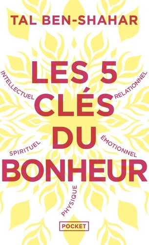 Les 5 clés du bonheur  - Cultiver la résilience quoi qu'il arrive