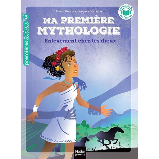 Ma première mythologie Tome 2 - Enlèvement chez les dieux