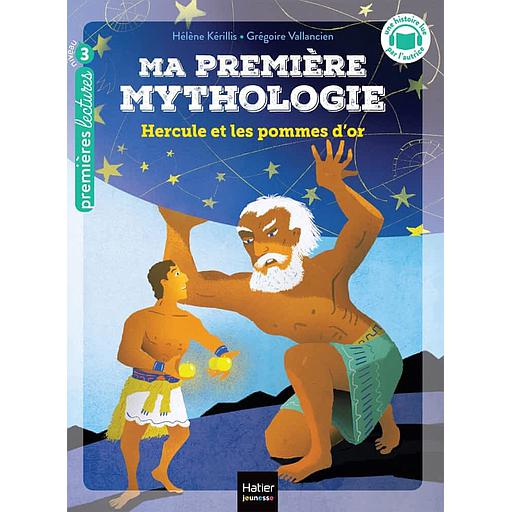 Ma première mythologie Tome 20 - Hercule et les pommes d'or