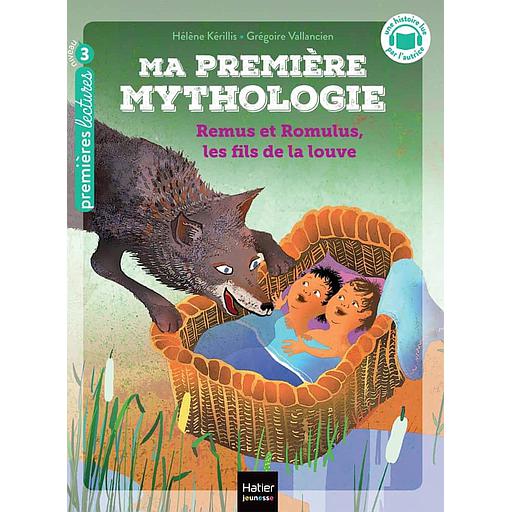 Ma première mythologie Tome 14 - Remus et Romulus, les fils de la louve