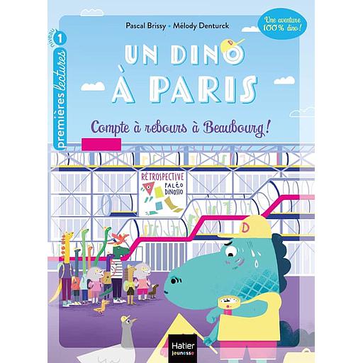 Un dino à Paris Tome 2 - Compte à rebours à Beaubourg !