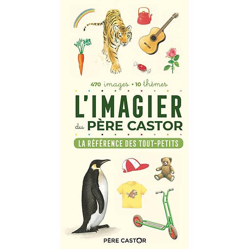 L'imagier du Père castor  - La référence des tout-petits
