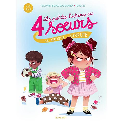 Les petites histoires des quatre soeurs Tome 6 - La grosse dispute