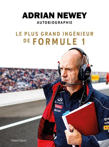 AUTOBIOGRAPHIE Le plus grand ingénieur de Formule 1