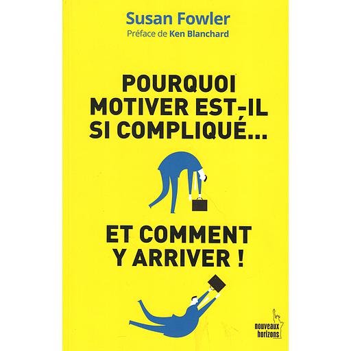 Pourquoi motiver est-il si compliqué… et comment y arriver