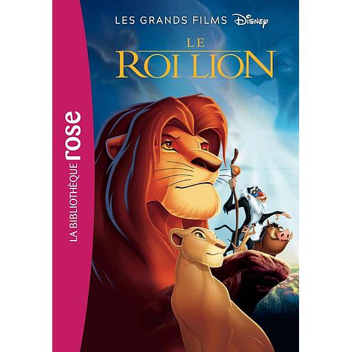 Les grands films Disney Tome 2 - Le Roi Lion - Le roman du film