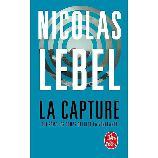 La Capture  - Qui sème les coups récolte la vengeance