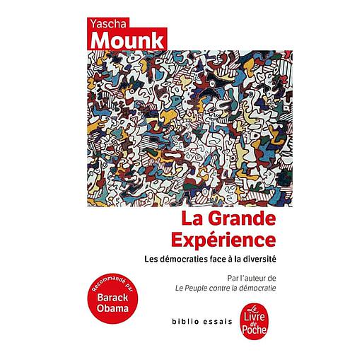La grande expérience  - Les démocraties à l'épreuve de la diversité