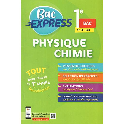 Bac Express 1bac sc ex-biof Physique Chimie
