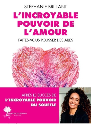 L'incroyable pouvoir de l'amour  - Faites-vous pousser des ailes