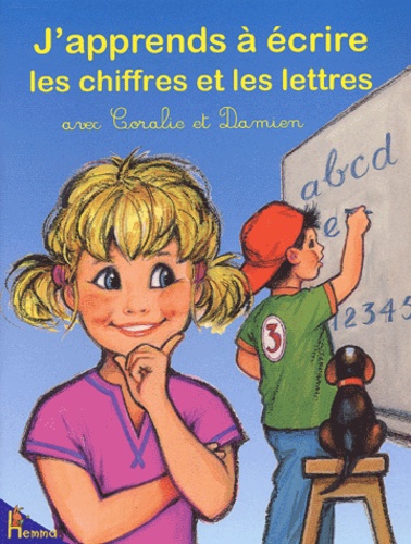 J'apprends à écrire les chiffres et les lettres avec Coralie et Damien