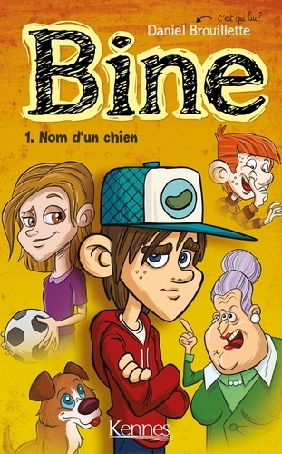 Bine Tome 1 - Nom d'un chien