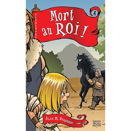 Alexandre Tome 4 - Mort au roi !