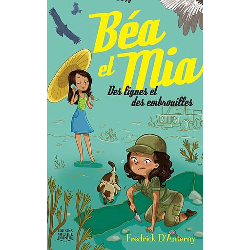 Béa et Mia Tome 2 - Des lignes et des embrouilles