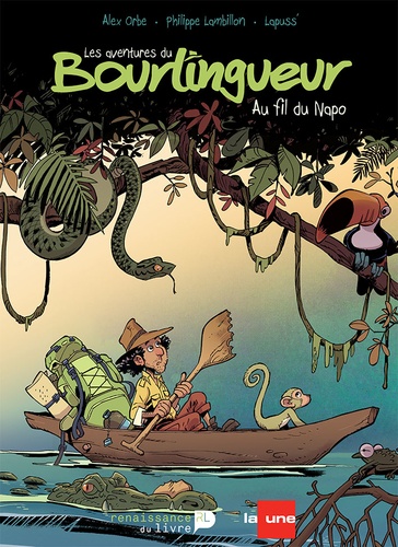 Les aventures du bourlingueur Tome 1 - Au fil du Napo