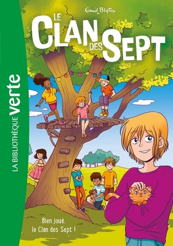 Le clan des sept Tome 3 - Bien joué, Le Clan des Sept