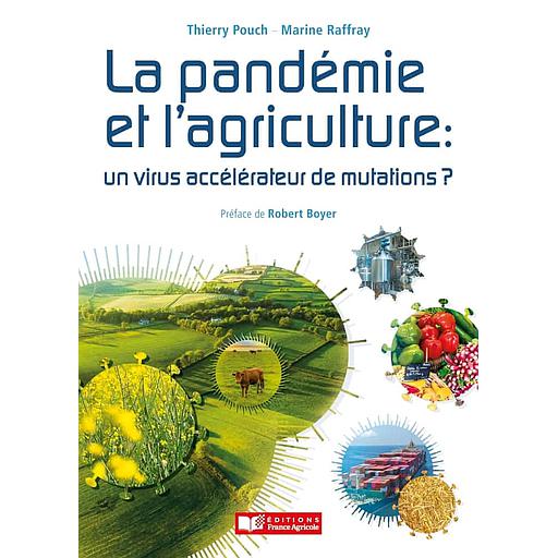 La pandémie et l'agriculture  - Un virus, accélérateur de mutations