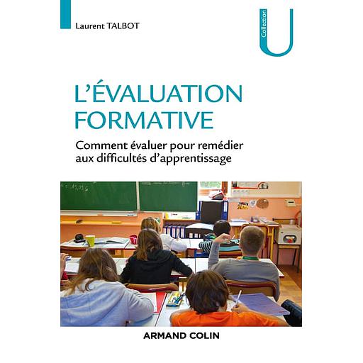 L'évaluation formative  - Comment évaluer pour remédier aux difficultés d'apprentissage