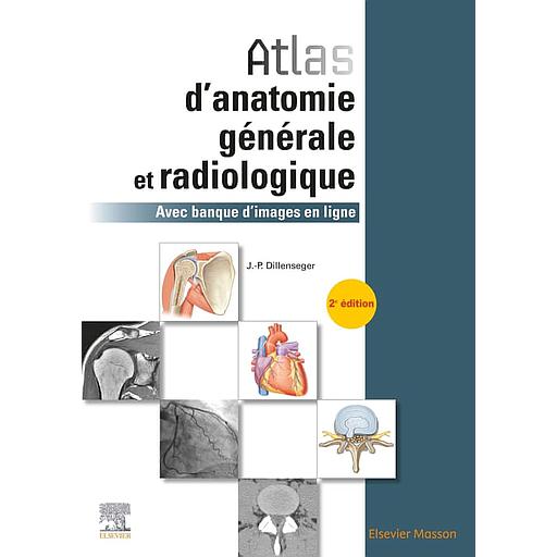 Atlas d'anatomie générale et radiologique  - Avec banque d'images en ligne
