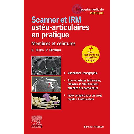 Scanner et IRM ostéo-articulaires en pratique  - Membres et ceintures