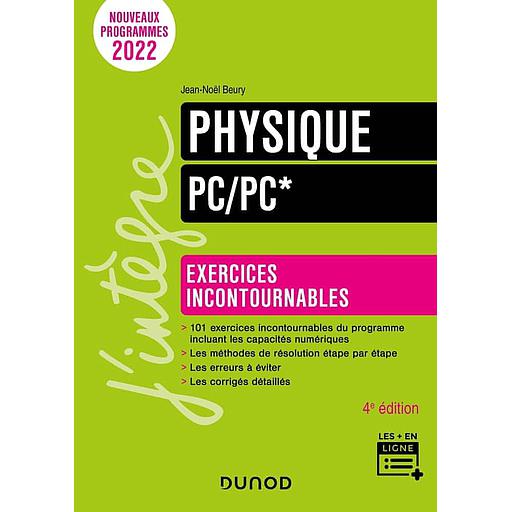 CAMPUS PHYSIQUE EXERCICES INCONTOURNABLES PC/PC* - 4E ED.