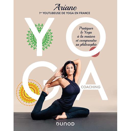 Yoga coaching  - Pratiquer le Yoga à la maison et comprendre sa philosophie