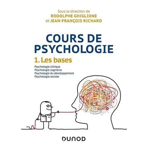 Cours de psychologie  - Tome 1, Les bases