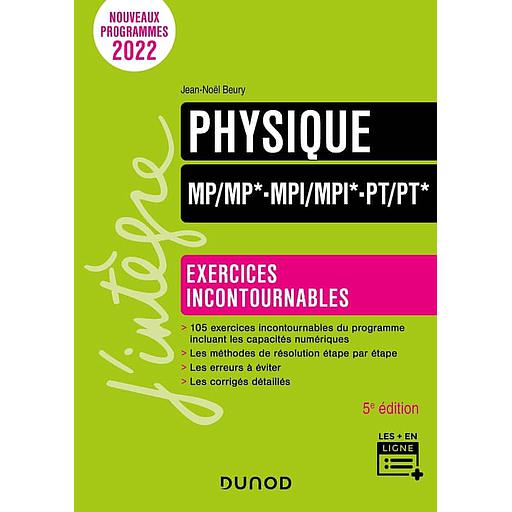 Physique MP/MP*- MPI/MPI* - PT/PT*  - Exercices incontournables