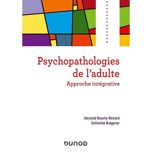 Psychopathologies de l'adulte  - Approche intégrative