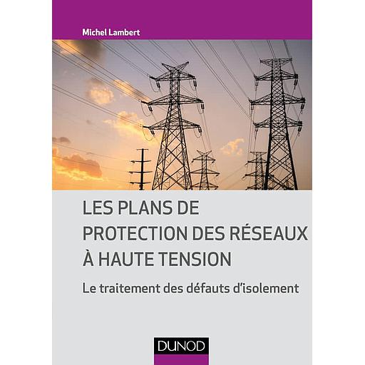 Les plans de protection des réseaux à haute tension  - Le traitement des défauts d'isolement - Campus