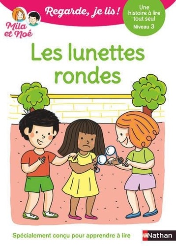 Mila et Noé - Les lunettes rondes - Niveau 3