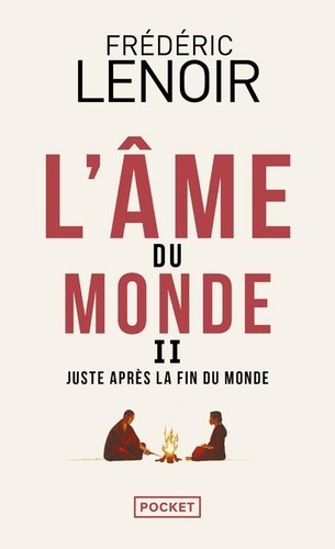 Juste après la fin du monde  - Tome 2, L'âme du monde