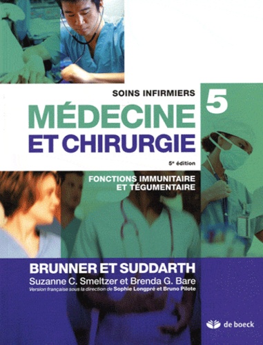 Soins infirmiers médecine et chirurgie  - Volume 5, Fonctions immunitaire et tégumentaire
