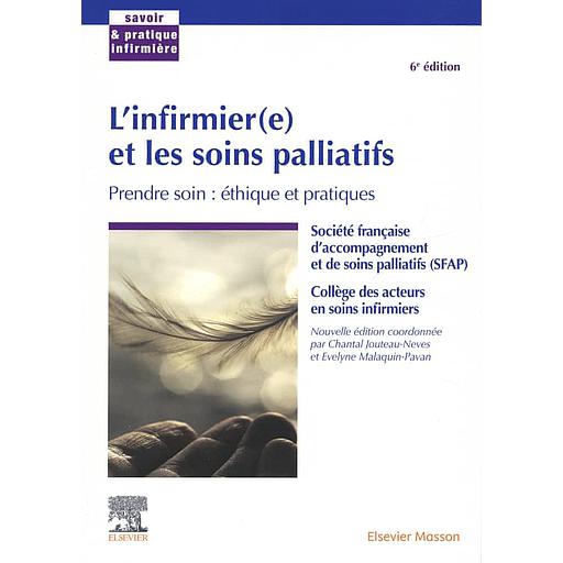 L'infirmier(e) et les soins palliatifs  - Prendre soin : éthique et pratiques