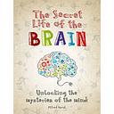 The Secret Life of the Brain