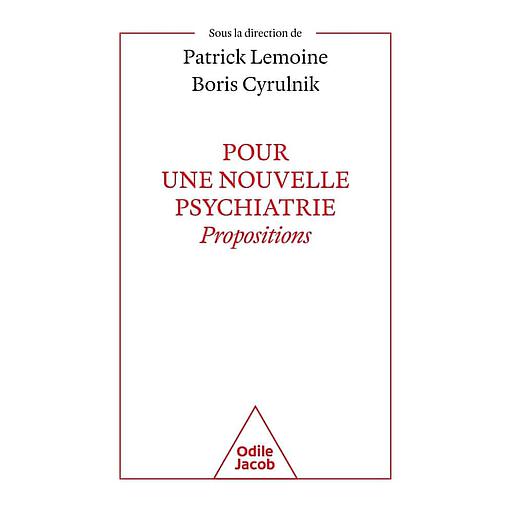 Pour une nouvelle psychiatrie  - Propositions