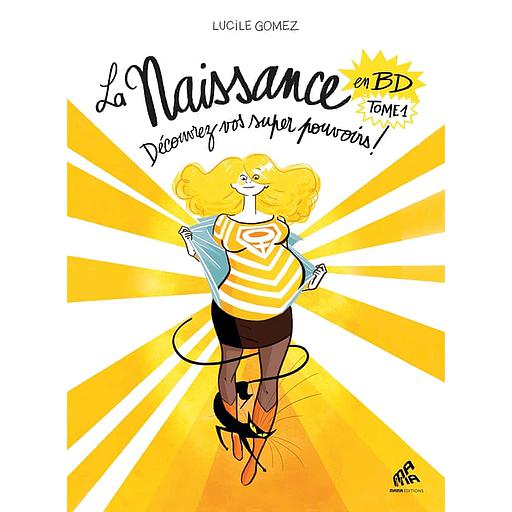 La naissance en BD Tome 1 - Découvrez vos super pouvoirs !