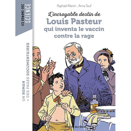 L'incroyable destin de Louis Pasteur, qui inventa le vaccin contre la rage