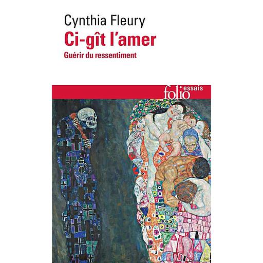 Ci-gît l’amer  - Guérir du ressentiment