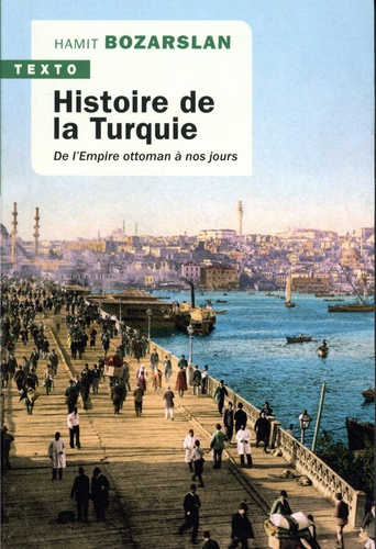 Histoire de la Turquie  - De l'empire ottoman à nos jours