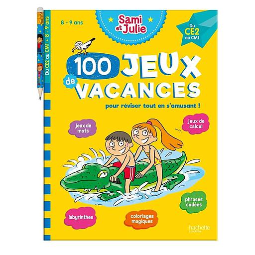 100 Jeux de vacances Sami et Julie du CE2 au CM1  - Pour réviser tout en s'amusant ! Avec 1 crayon