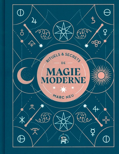 Rituels &amp; secrets de magie moderne