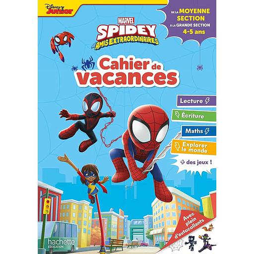 Cahier de vacances Spidey et ses amis extraordinaires  - De la Moyenne Section à la Grande Section