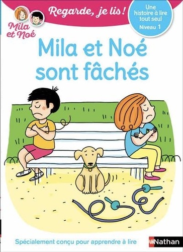 Mila et NoéUne histoire à lire tout seul : Mila et Noé sont fâchés - Niveau 1