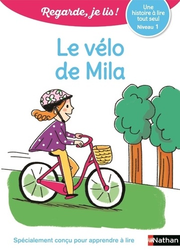 Regarde je lis : Le vélo de Mila  - Niveau 1