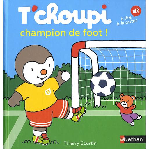 T'choupi champion de foot !