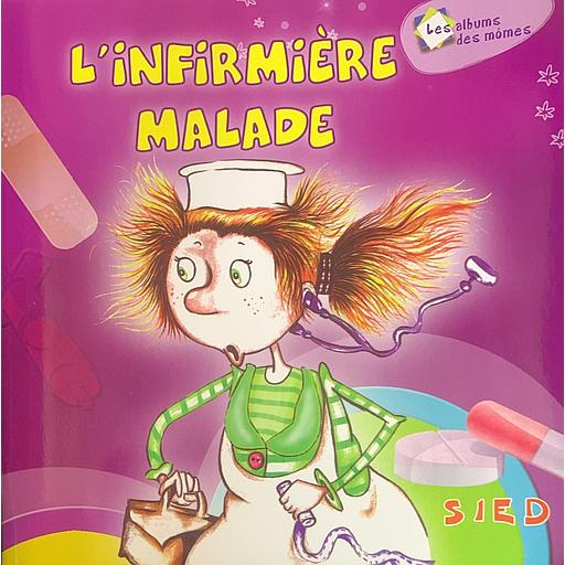 Les albums des mômes - L’infirmière malade